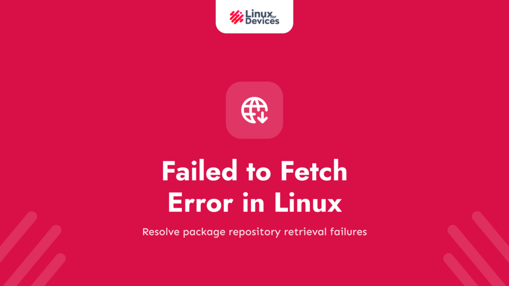 “Failed to fetch” error in Linux