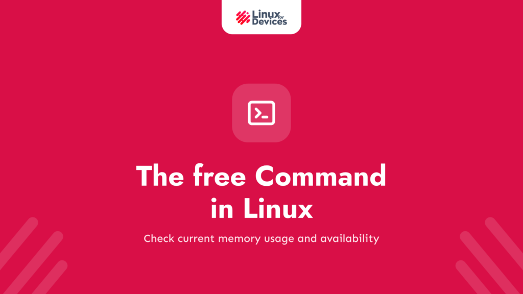 The free Command in Linux – The Practical Reference