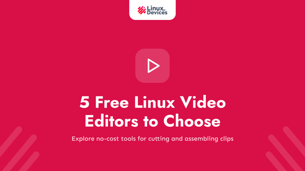 5 Free Linux Video Editors to Choose in 2026