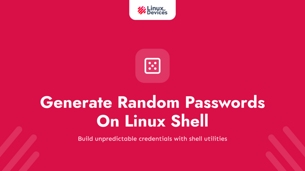 How to Generate Random Passwords On Linux Shell