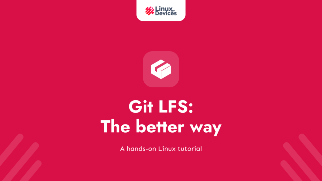 Git LFS: The better way to handle large files in git