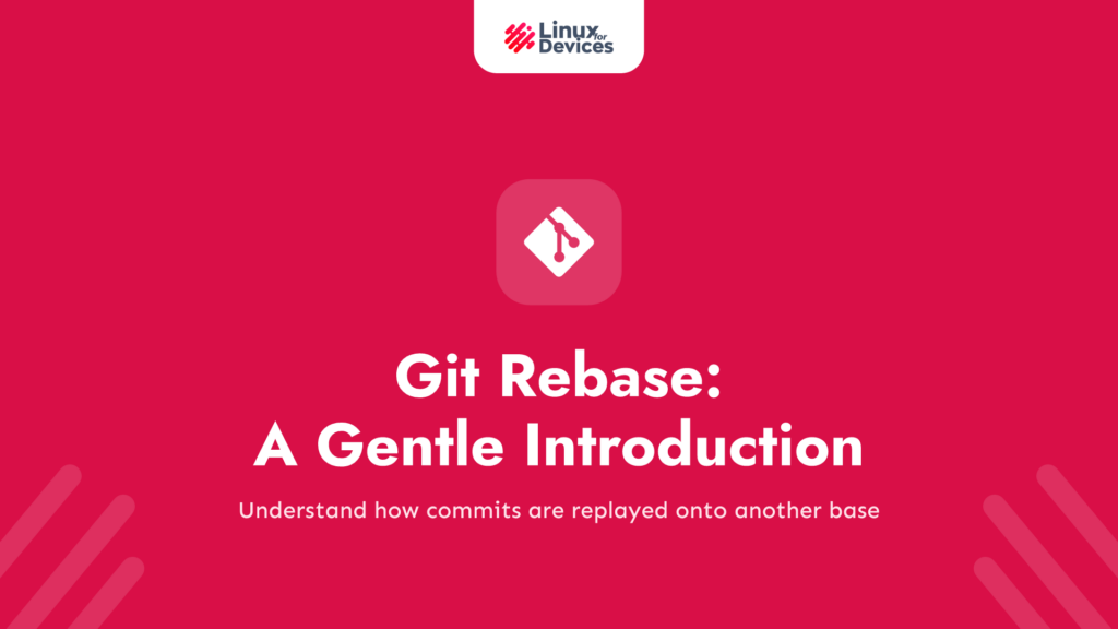 Git rebase: A gentle introduction