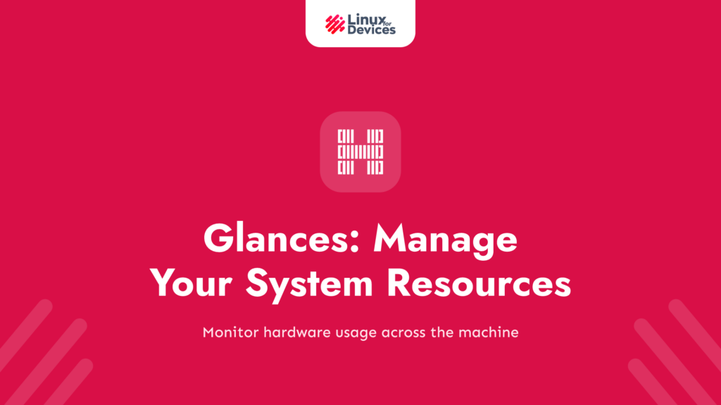 Glances – Manage your system resources on Linux