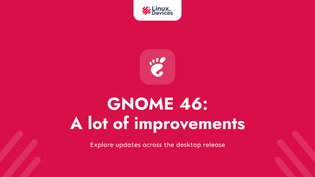 GNOME 46 – A lot of improvements