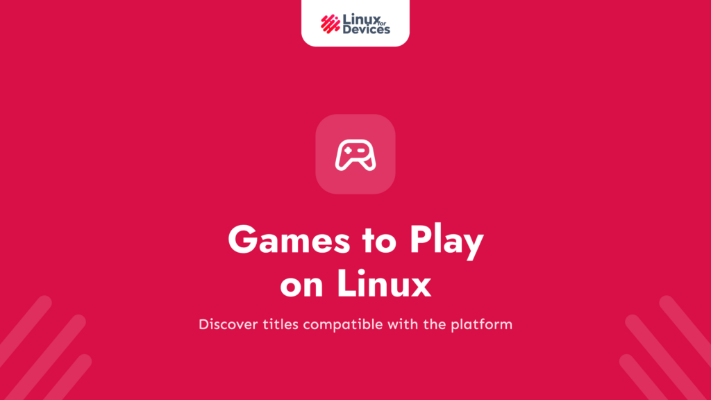 Great Games to Play on Linux