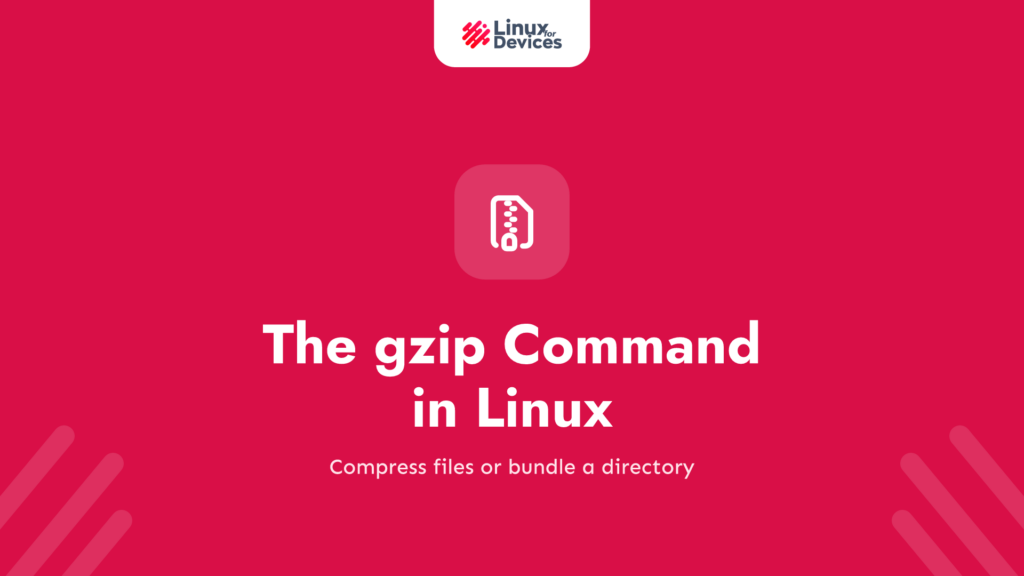 The gzip Command in Linux