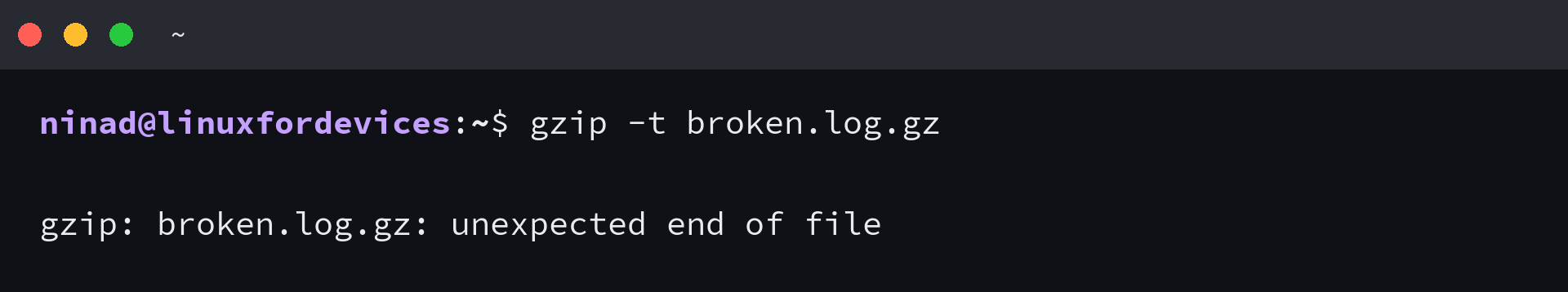 gzip -t reports an unexpected end of file for a truncated gzip archive