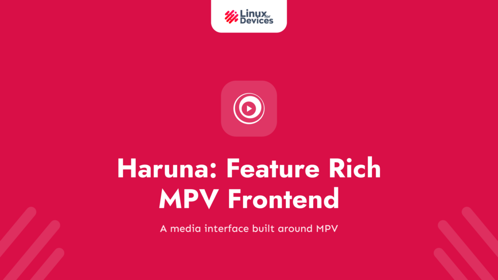 Haruna Video Player : Another feature rich MPV frontend.
