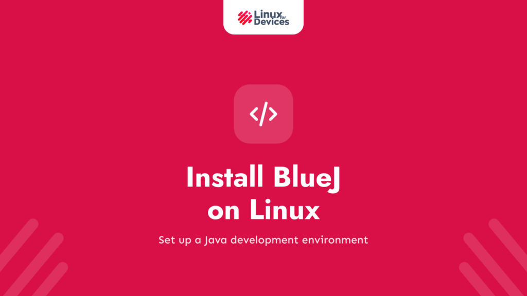 How to install BlueJ on Linux?