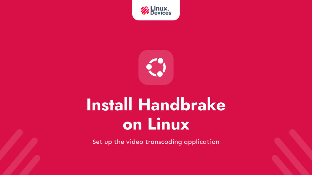 How to install Handbrake on Linux (2026)
