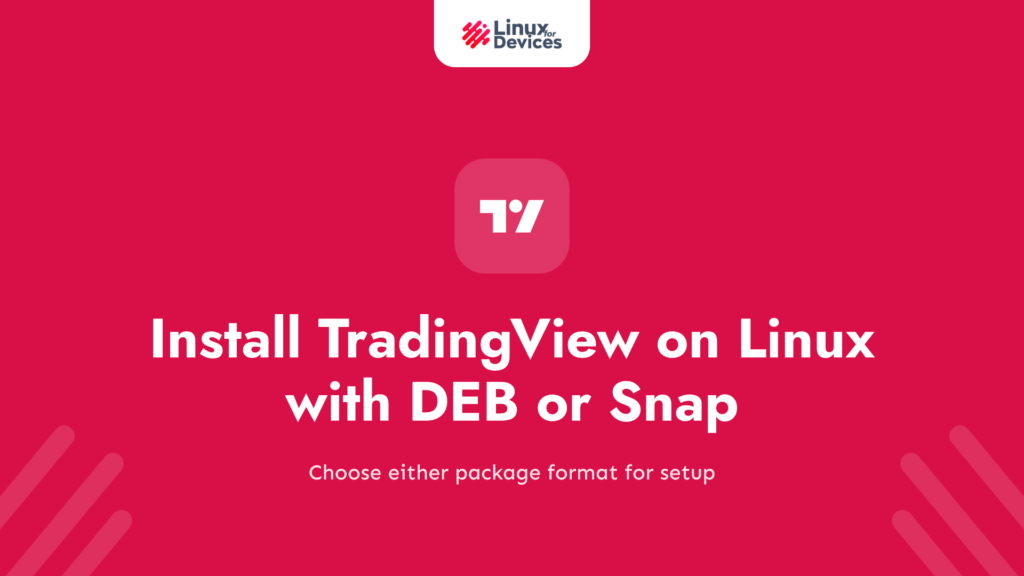 Install TradingView on Linux with DEB or Snap