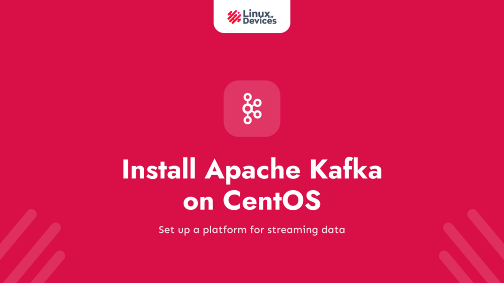 How to Install Apache Kafka on CentOS?