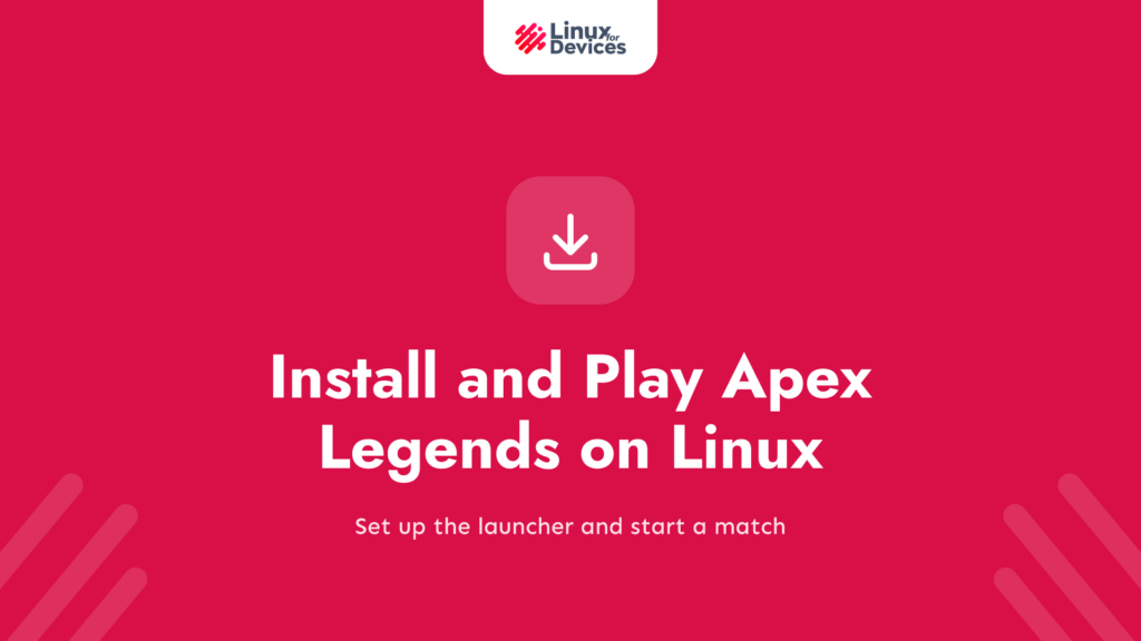 How to install and play Apex Legends on Linux?
