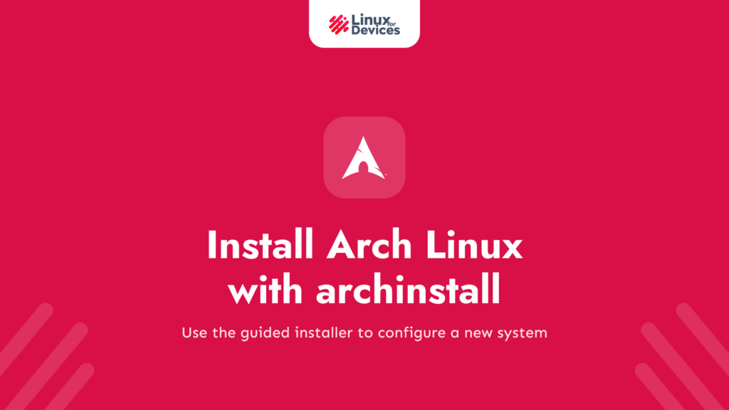 How to Install Arch Linux with archinstall