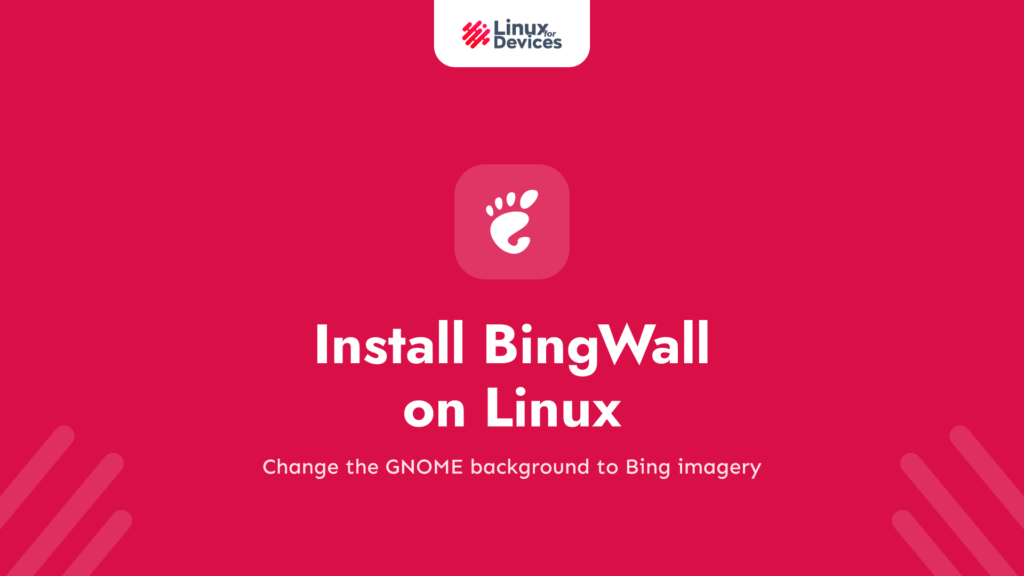 Install BingWall on Linux: Set Bing Wallpaper on GNOME