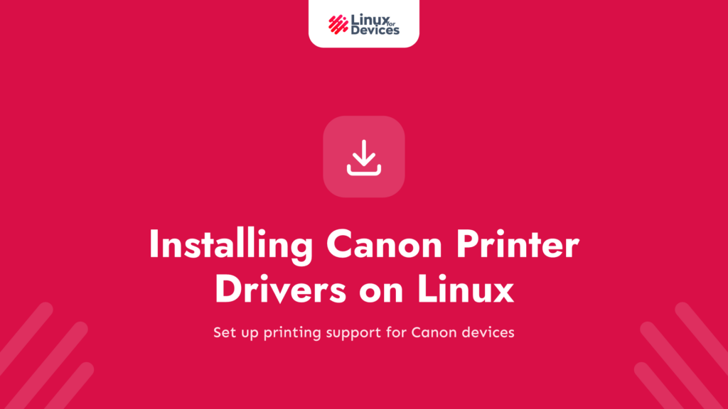 Installing Canon Printer Drivers on Linux: A Step-by-Step Guide
