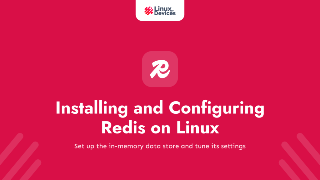 Installing and Configuring Redis on Linux Systems