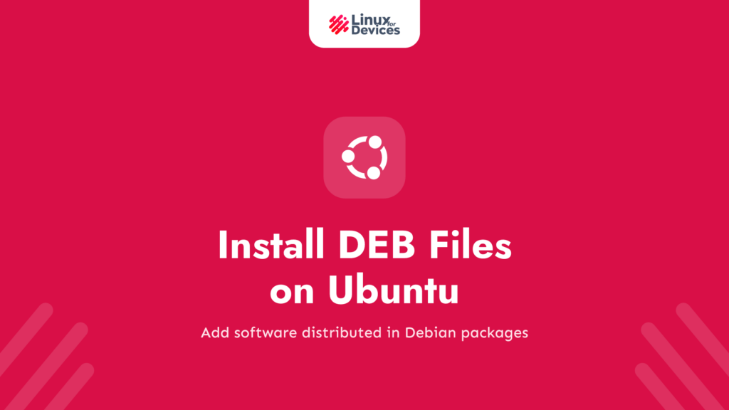 How to Install DEB Files on Ubuntu
