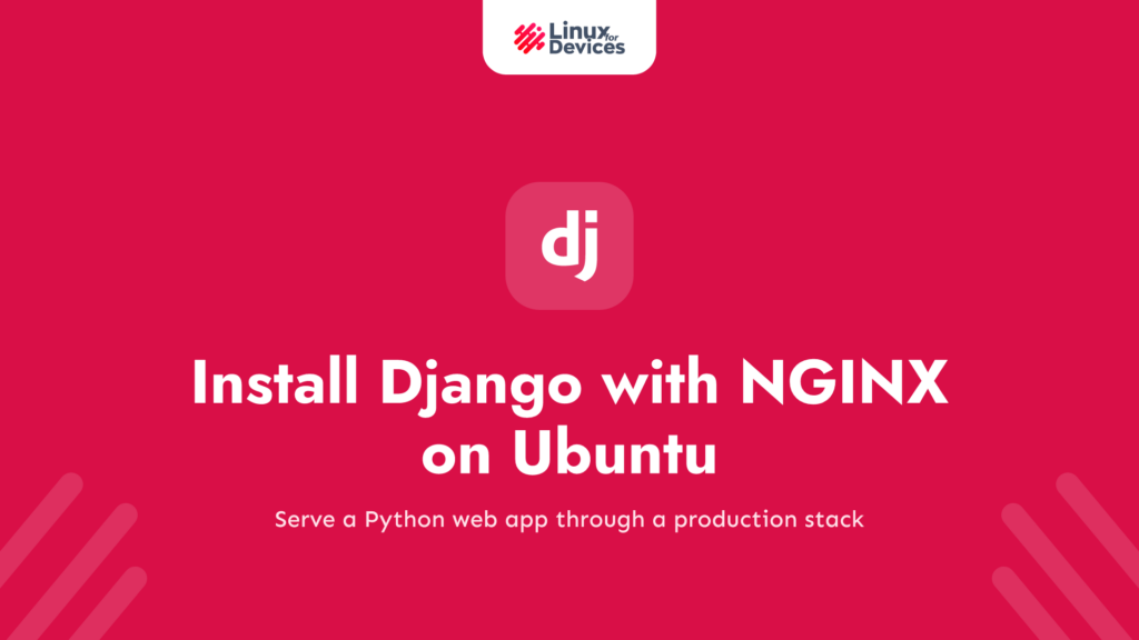 How to install Django with NGINX, Gunicorn, and PostgreSQL on Ubuntu?