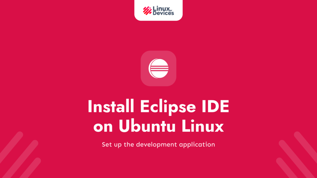 How to install Eclipse IDE on Ubuntu Linux?