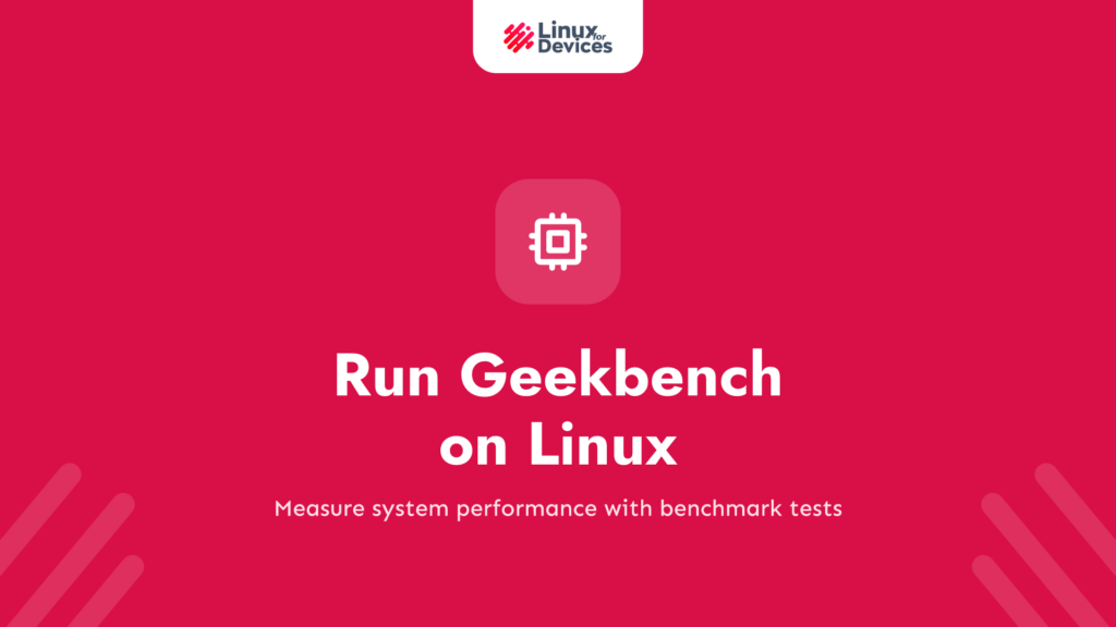 How to Run Geekbench on Linux