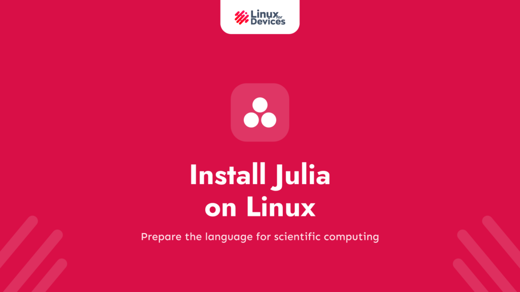 How to Install Julia on Linux