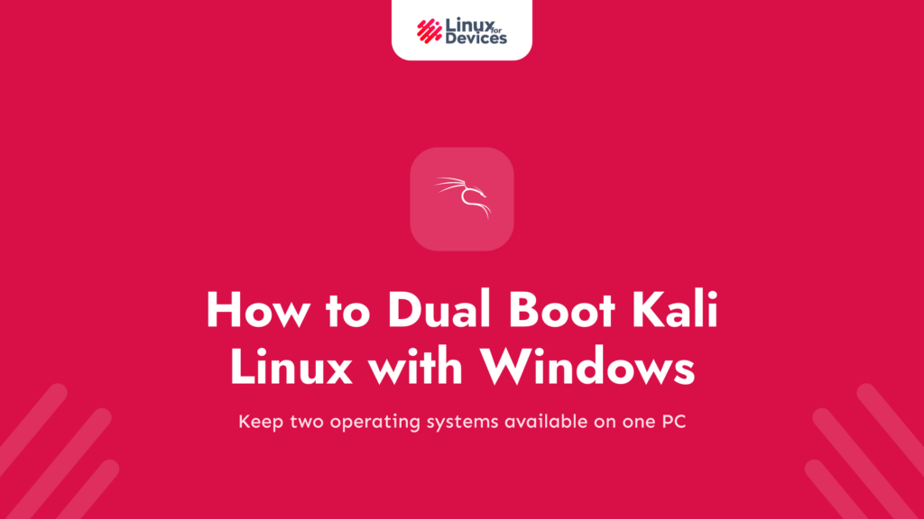 How to dual boot Kali Linux with Windows 11