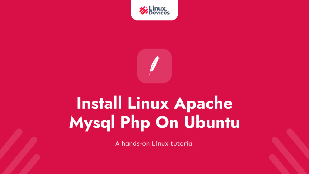 How To Install Linux Apache Mysql Php (LAMP) On Ubuntu
