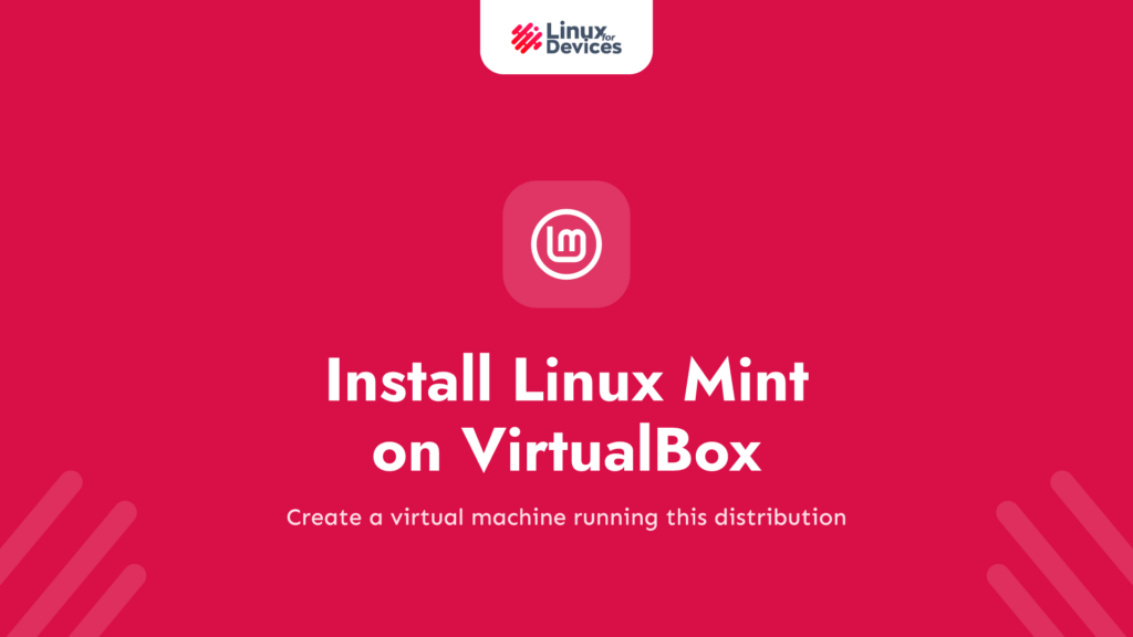 Install Linux Mint on VirtualBox [Easy Guide]