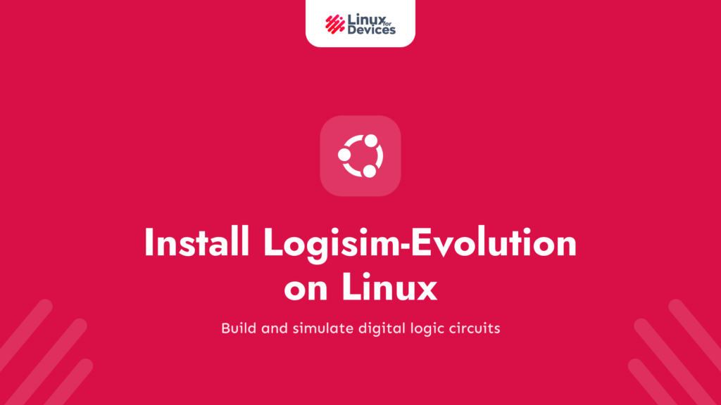 How to Install Logisim-Evolution on Linux