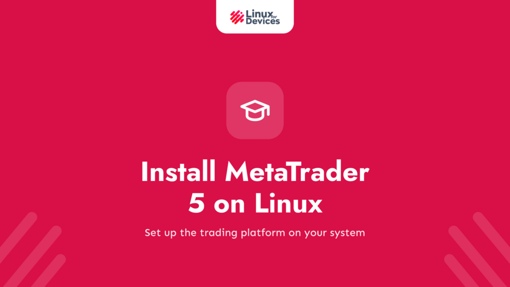 How to install MetaTrader 5 on Linux in 2026
