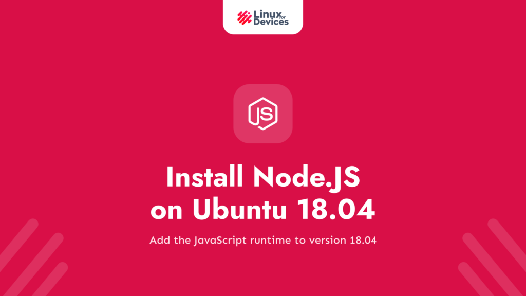 How to Install Node.JS on Ubuntu 18.04