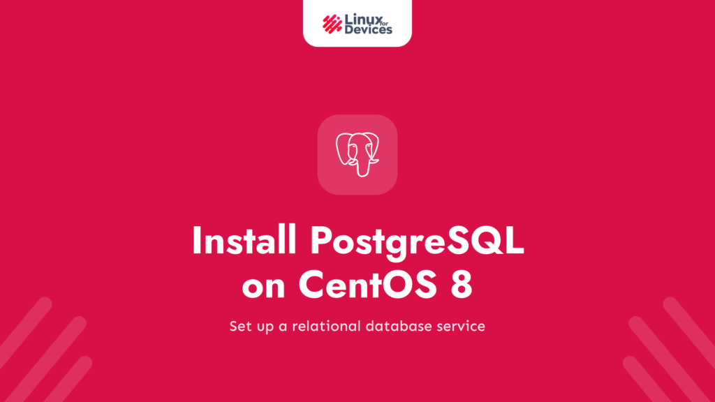 How to Install PostgreSQL on CentOS 8?
