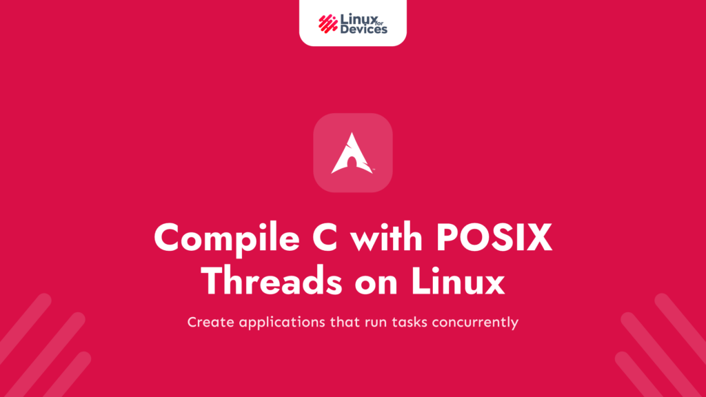 How to Compile C Programs with POSIX Threads on Linux