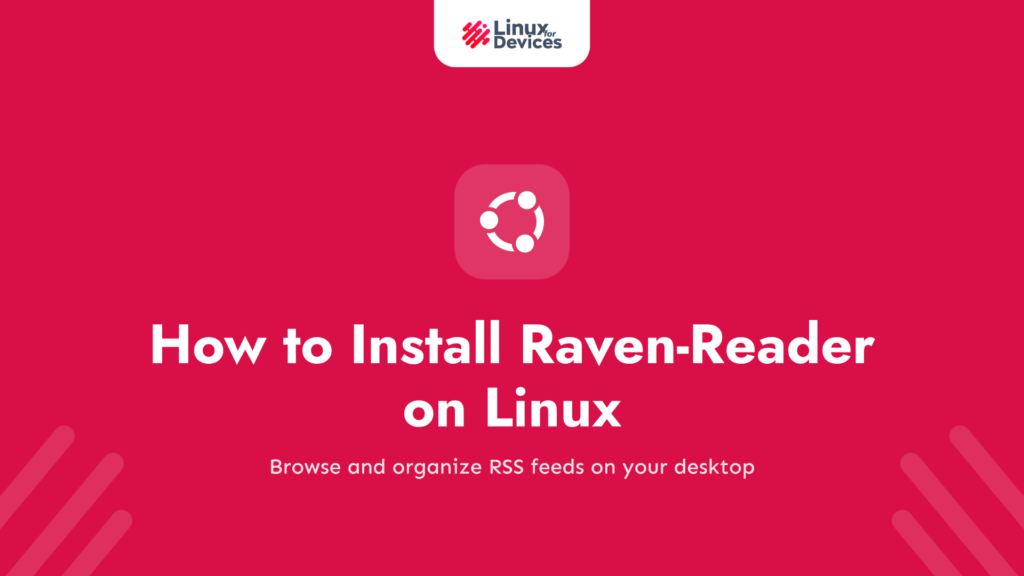 How to Install Raven-Reader Easily on Linux?