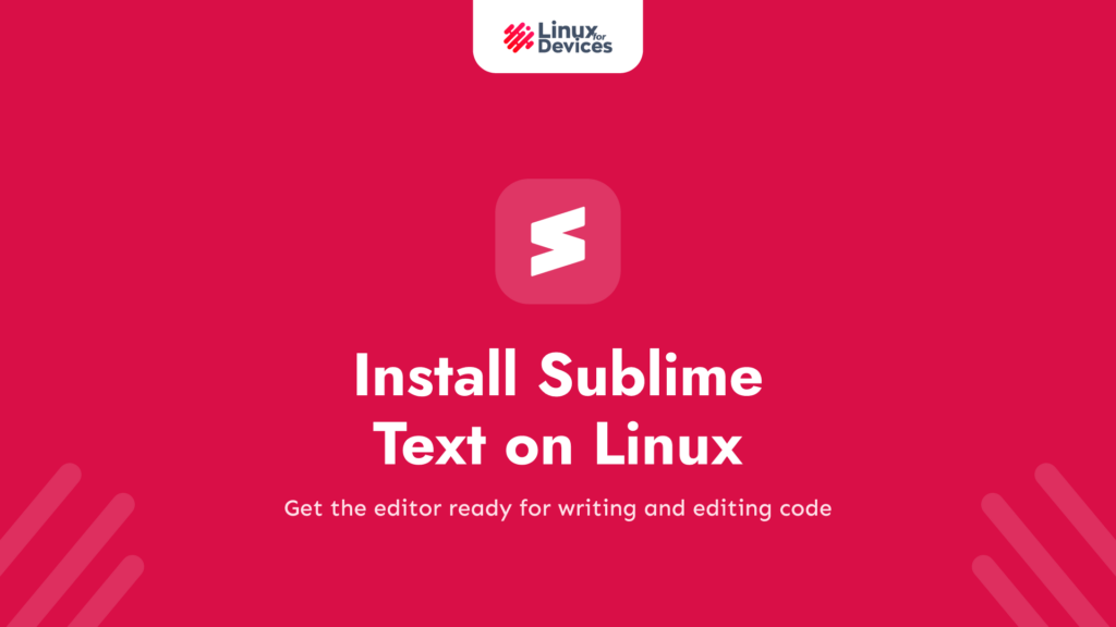 How to Install Sublime Text on Linux: A Comprehensive Guide