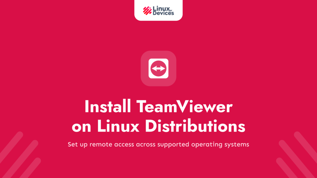 How to install TeamViewer on Linux distributions?