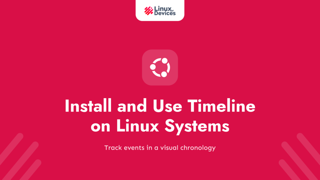 How to Install and Use Timeline on Linux Systems
