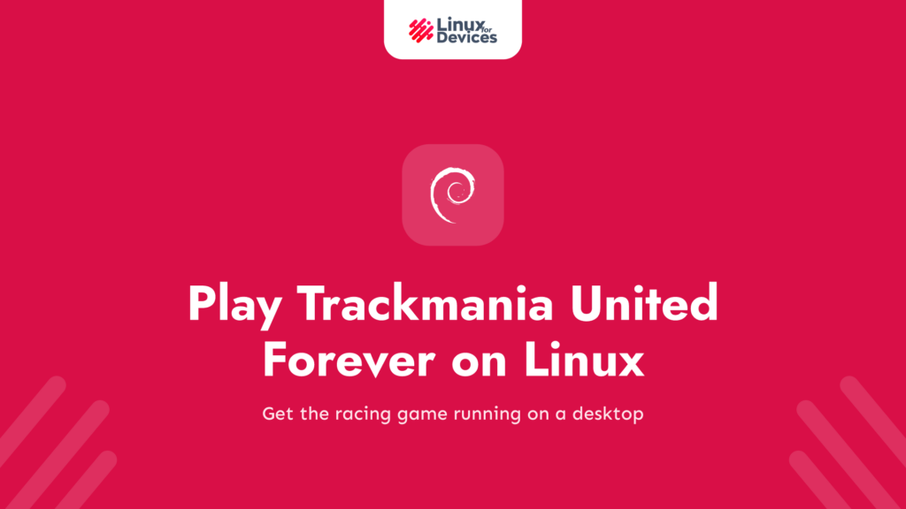 How to Install and Play Trackmania United Forever on Linux