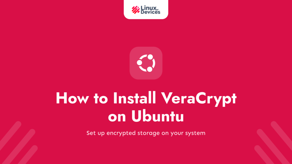 How to Install VeraCrypt on Ubuntu 22.04LTS?