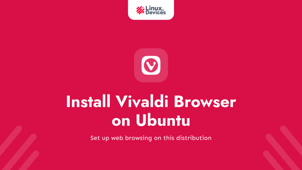 Install Vivaldi browser on Ubuntu