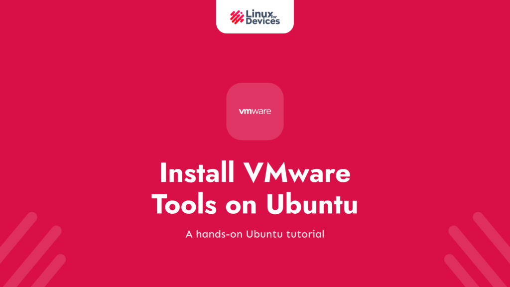 How to Install VMware Tools on Ubuntu with open-vm-tools