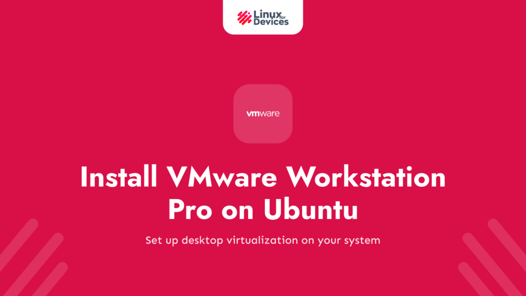 How to install VMware Workstation Pro on Ubuntu?
