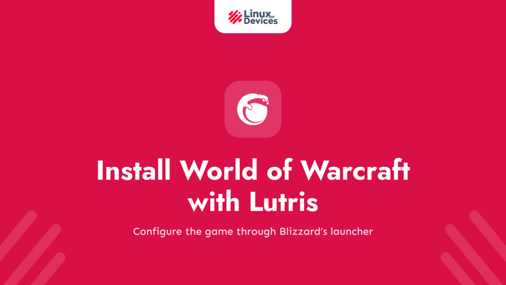 Install World of Warcraft on Linux with Lutris and Battle.net