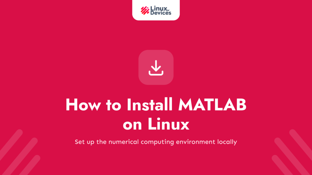 How to Install MATLAB on Linux