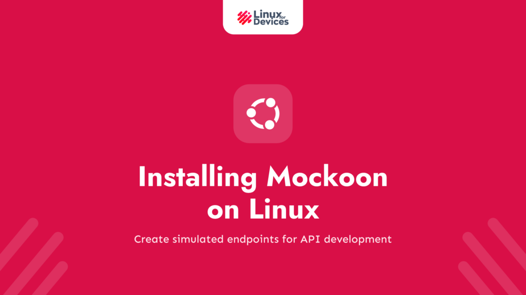 Installing Mockoon on Linux: A Step-by-Step Guide to API Mocking