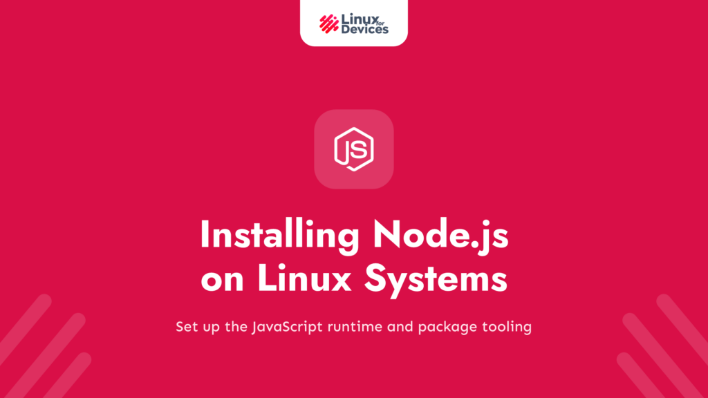 Comprehensive Guide to Installing Node.js on Linux Systems