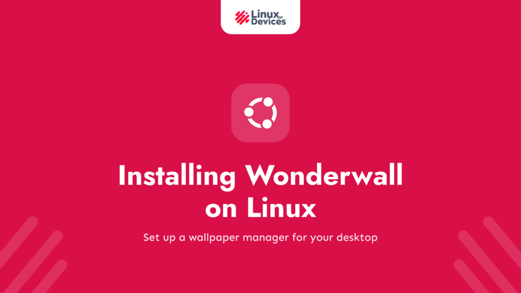 Installing Wonderwall on Linux: A Complete Guide