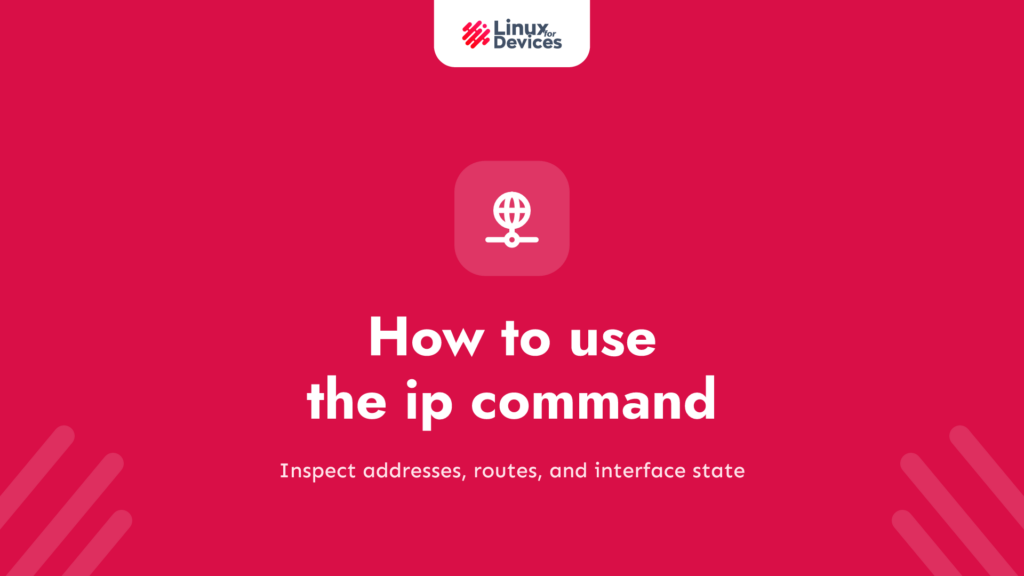 How to use the ip command in Linux?