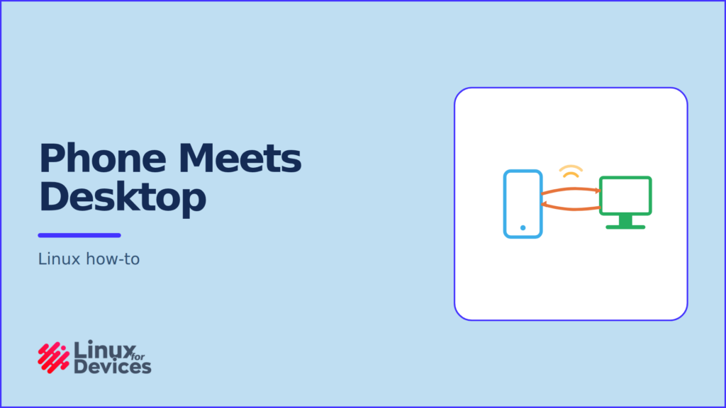 KDE Connect links an Android phone and a Linux desktop over the local network